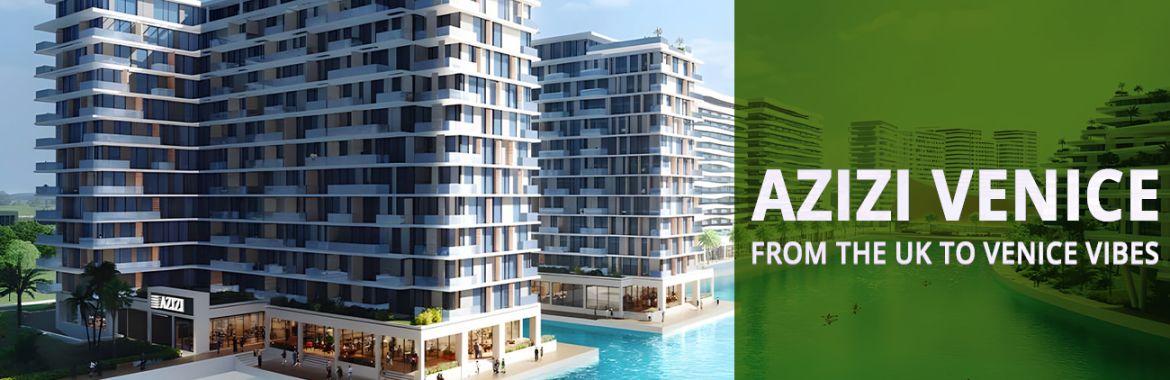 The Ultimate Guide On How To Buy Your First Property In Azizi Venice, Dubai South From The UK