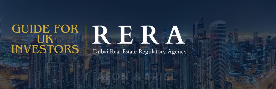 Dubai’s Real Estate Regulatory Agency (RERA): A Comprehensive Guide for UK Investors