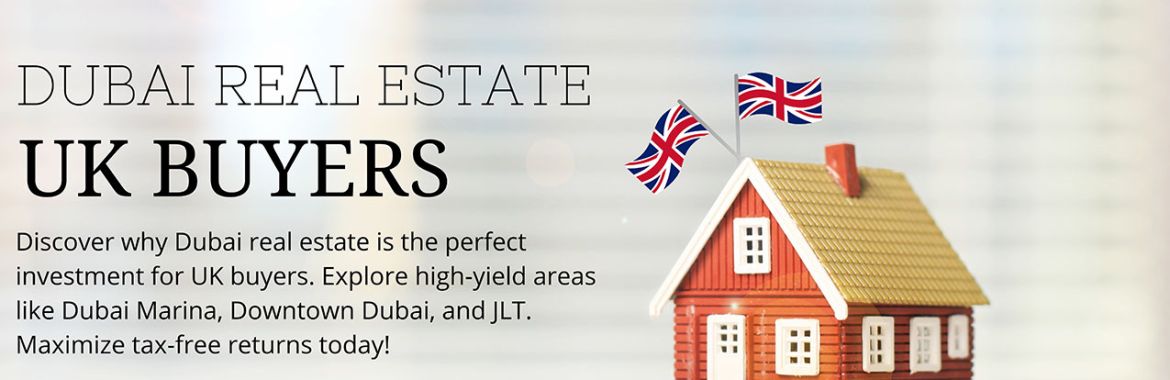 Why Dubai Real Estate Is the Go-To Investment Opportunity for UK Buyers