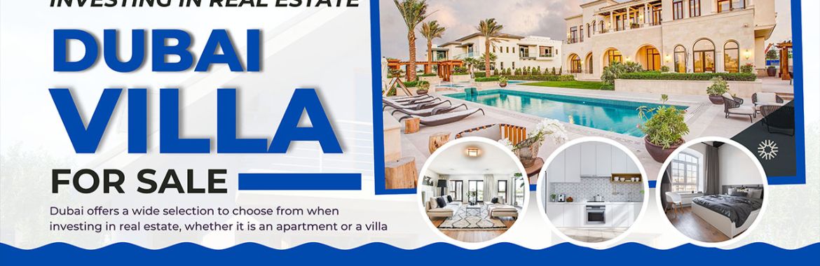 Dubai Villa for Sale: What Sets Them Apart from Apartments?