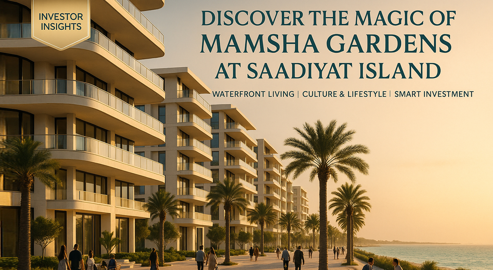 Discover the Magic of Mamsha Gardens at Saadiyat Island