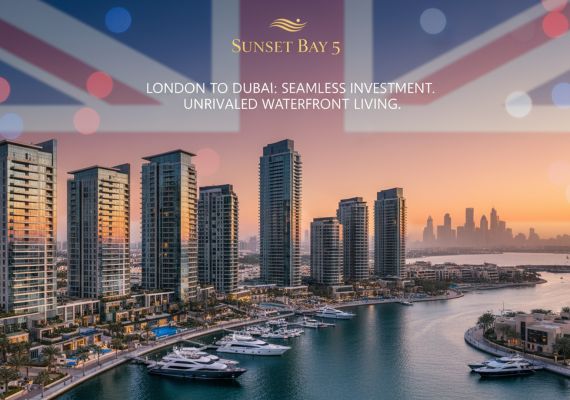 Sunset Bay 5 – From London to Dubai’s Hottest Waterfront: A UK Investor’s Blueprint for Profitable, Stress-Free Buying