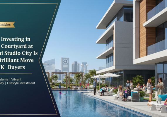Why Investing in Laya Courtyard at Dubai Studio City Is a Brilliant Move for UK Buyers